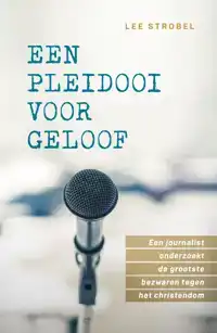 EEN PLEIDOOI VOOR GELOOF