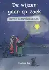 DE WIJZEN GAAN OP ZOEK