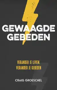 GEWAAGDE GEBEDEN