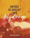 ONTDEK DE KRACHT VAN BLIJDSCHAP