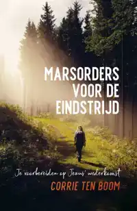 MARSORDERS VOOR DE EINDSTRIJD