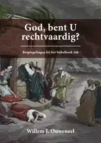 GOD, BENT U RECHTVAARDIG?