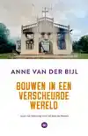 BOUWEN IN EEN VERSCHEURDE WERELD