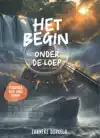 HET BEGIN ONDER DE LOEP