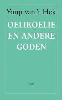 OELIKOELIE EN ANDERE GODEN