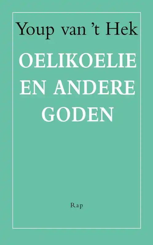 OELIKOELIE EN ANDERE GODEN