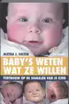 BABY'S WETEN WAT ZE WILLEN
