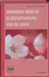 HANDBOEK VOOR DE BLOESEMTHERAPIE VAN DR. BACH
