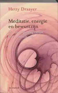 MEDITATIE, ENERGIE EN BEWUSTZIJN