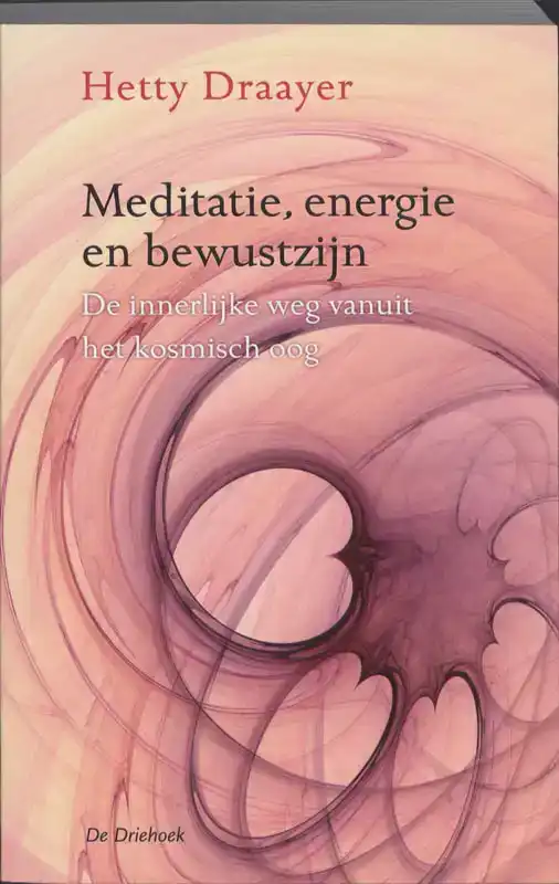 MEDITATIE, ENERGIE EN BEWUSTZIJN