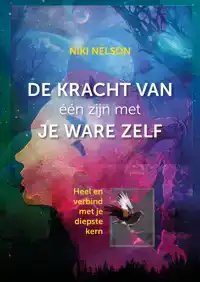 DE KRACHT VAN EEN ZIJN MET JE WARE ZELF