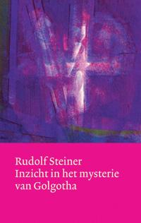 INZICHT IN HET MYSTERIE VAN GOLGOTHA