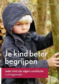 JE KIND BETER BEGRIJPEN