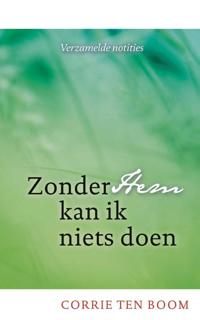 ZONDER HEM KAN IK NIETS DOEN
