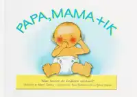 PAPA, MAMA EN IK