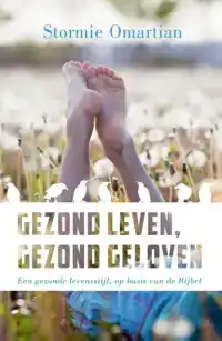 GEZOND LEVEN, GEZOND GELOVEN