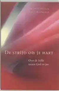 DE STRIJD OM JE HART