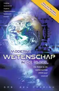 MODERNE WETENSCHAP IN DE BIJBEL