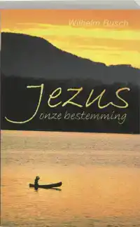 JEZUS ONZE BESTEMMING