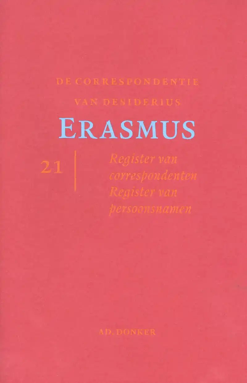 DE CORRESPONDENTIE VAN DESIDERIUS ERASMUS