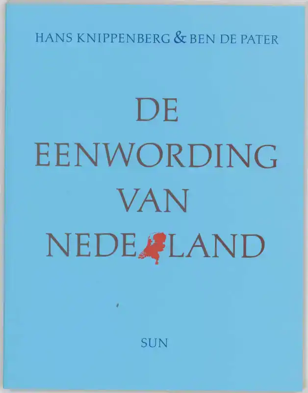 DE EENWORDING VAN NEDERLAND