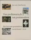 VAN PREHISTORISCH TOT POSTMODERN