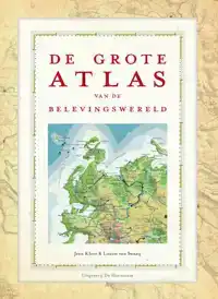 DE GROTE ATLAS VAN DE BELEVINGSWERELD