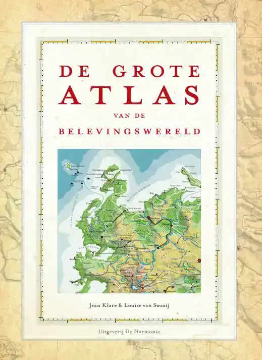 DE GROTE ATLAS VAN DE BELEVINGSWERELD