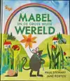 MABEL EN DE GROTE WIJDE WERELD