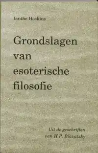 GRONDSLAGEN VAN ESOTERISCHE FILOSOFIE