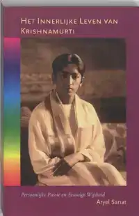 HET INNERLIJKE LEVEN VAN KRISHNAMURTI