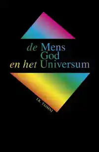 DE MENS, GOD EN HET UNIVERSUM