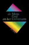 DE MENS, GOD EN HET UNIVERSUM