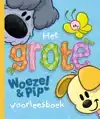 HET GROTE WOEZEL & PIP VOORLEESBOEK