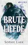 BRUTE LIEFDE