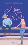 ALIVE AND WELLS