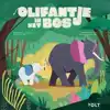 OLIFANTJE IN HET BOS