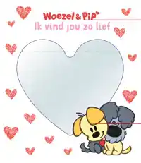 WOEZEL & PIP: IK VIND JOU ZO LIEF