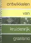 ONTWIKKELEN VAN KRUIDENRIJK GRASLAND