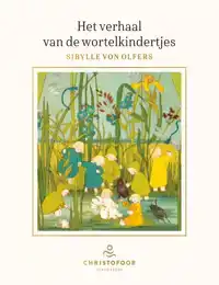 HET VERHAAL VAN DE WORTELKINDERTJES