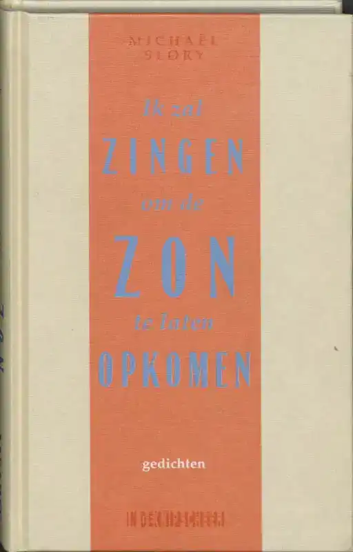 IK ZAL ZINGEN OM DE ZON TE LATEN OPKOMEN