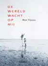 DE WERELD WACHT OP MIJ