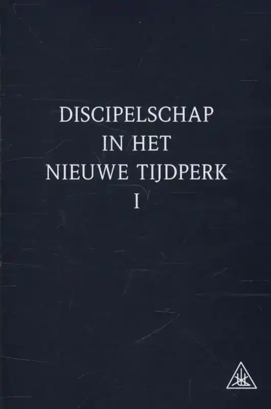 DISCIPELSCHAP IN HET NIEUWE TIJDPERK