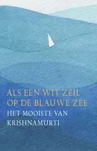 ALS EEN WIT ZEIL OP DE BLAUWE ZEE