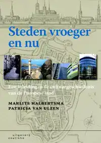 STEDEN VROEGER EN NU