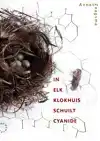 IN ELK KLOKHUIS SCHUILT CYANIDE
