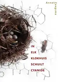 IN ELK KLOKHUIS SCHUILT CYANIDE