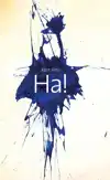 HA!
