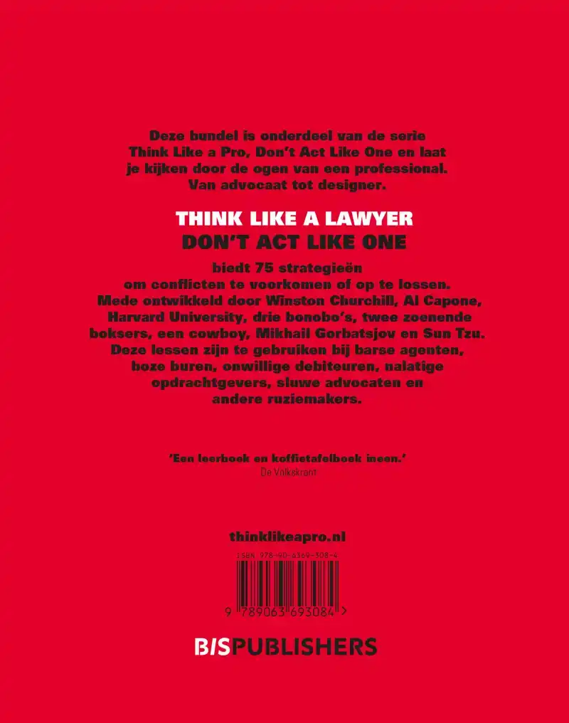 THINK LIKE A LAWYER, DON'T ACT LIKE ONE