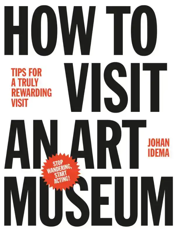 HOW TO VISIT AN ART MUSEUM